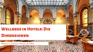 Wellness in Hotels Die Dimensionen