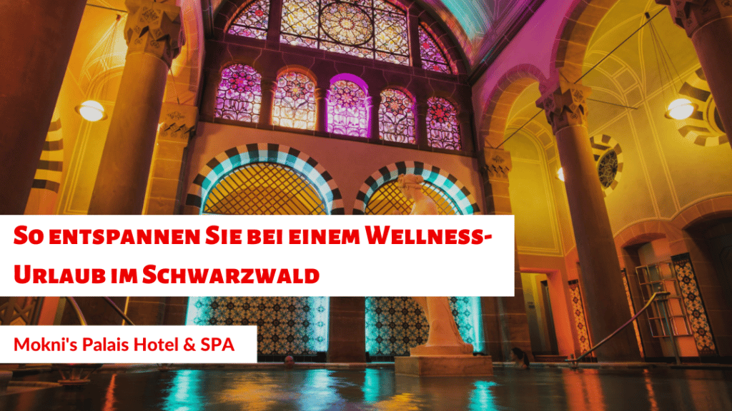 So entspannen Sie bei einem Wellness-Urlaub im Schwarzwald