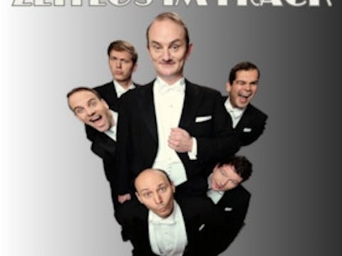 The Real Comedian Harmonists „Zeitlos im Frack“